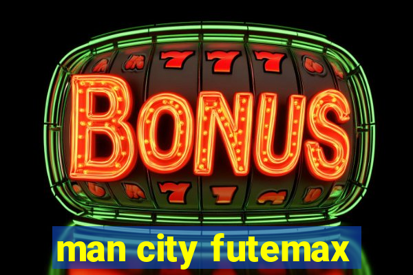 man city futemax